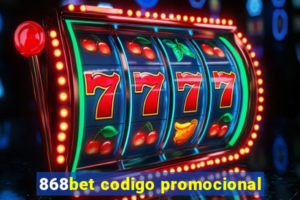 868bet codigo promocional